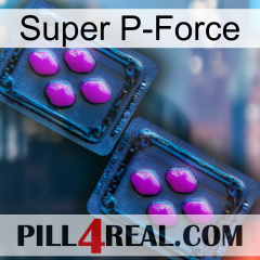 Super P-Force 03